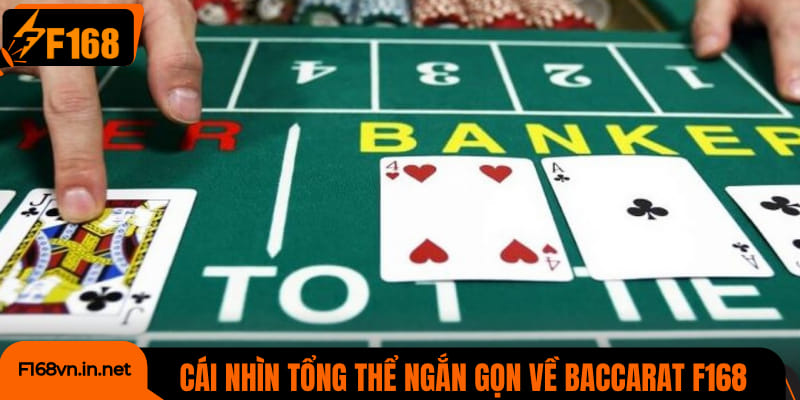 Cái nhìn tổng thể ngắn gọn về baccarat F168