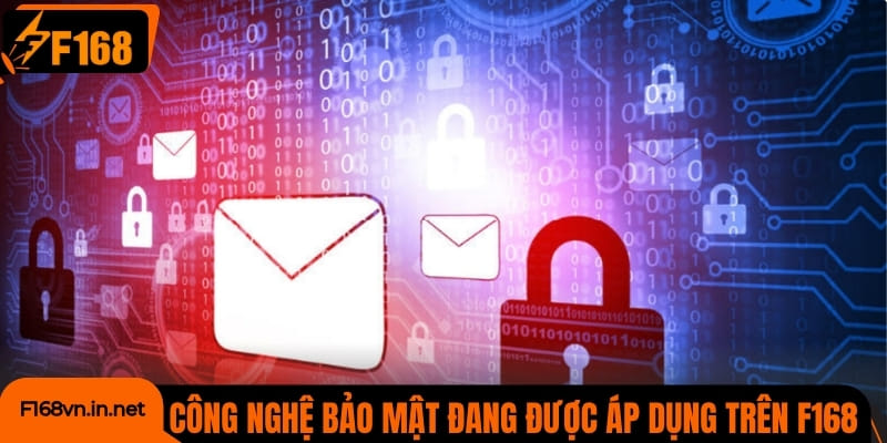 Các công nghệ bảo mật đang được áp dụng trên hệ thống F168