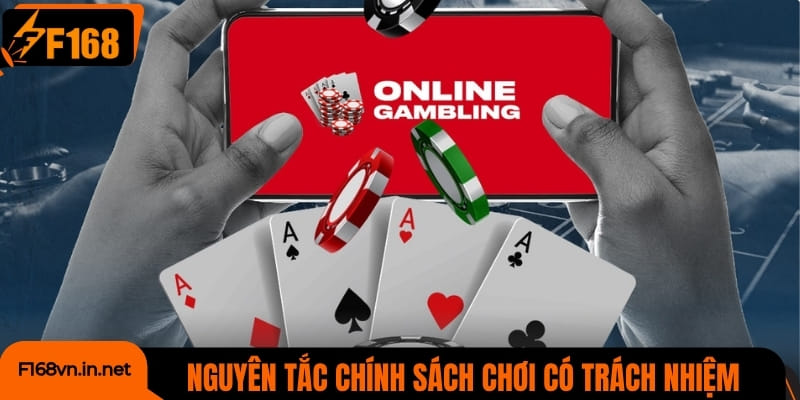 Nguyên tắc cốt lõi trong chính sách chơi có trách nhiệm