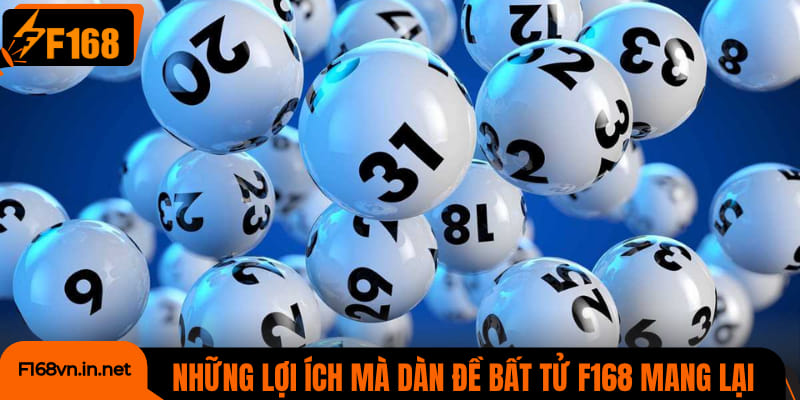 Những lợi ích mà dàn đề bất tử F168 mang lại