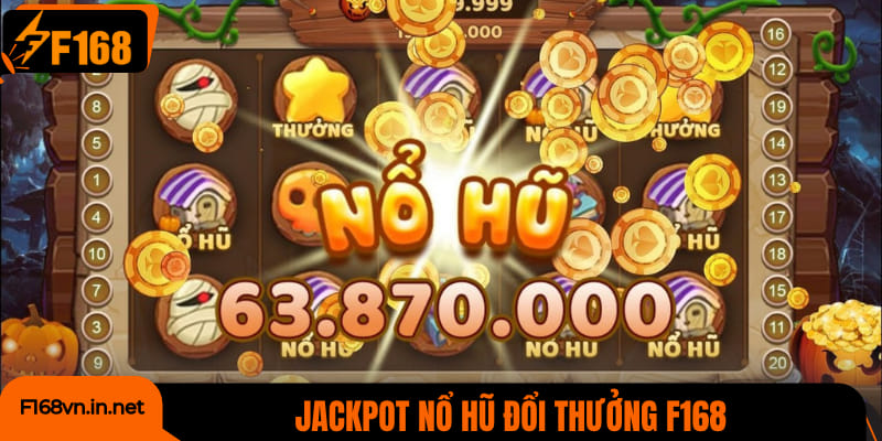 Jackpot Nổ Hũ Đổi Thưởng