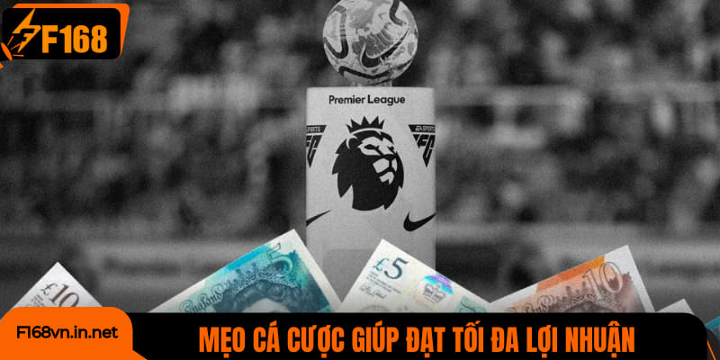 Mẹo cá cược kèo giúp đạt tối đa lợi nhuận