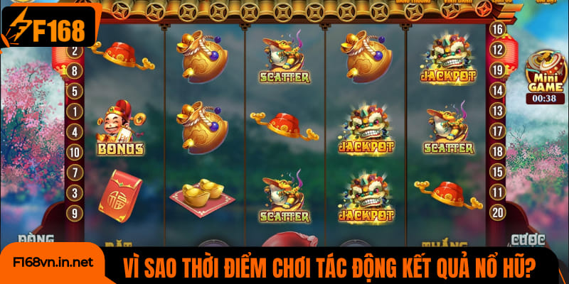 Vì sao thời điểm chơi tác động kết quả nổ hũ?