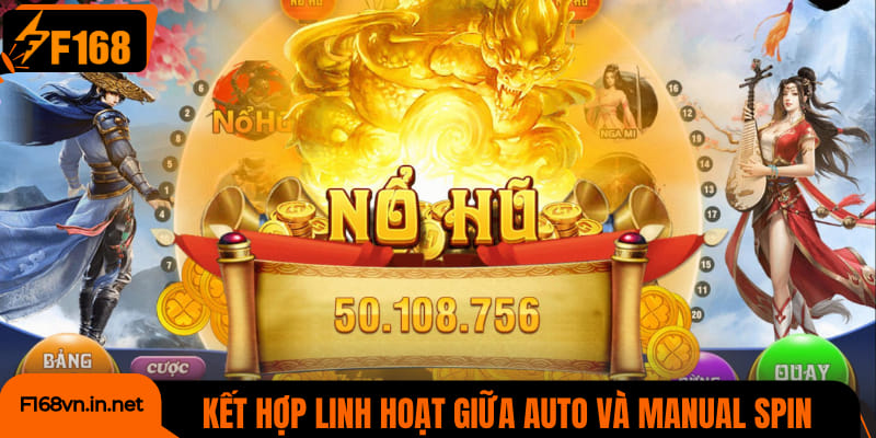 Kết hợp linh hoạt giữa auto và manual spin