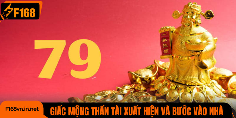 Giấc mộng thần tài xuất hiện và bước vào nhà