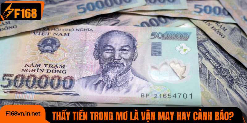 Thấy tiền trong mơ là vận may hay cảnh báo?
