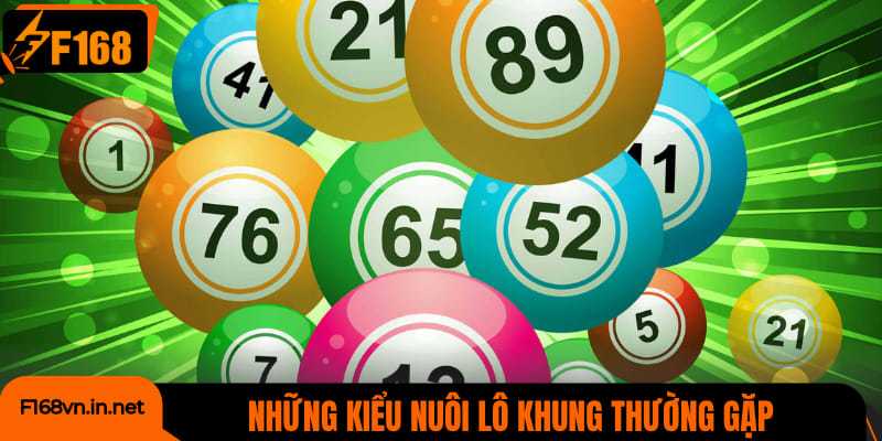 Những kiểu nuôi lô khung thường gặp