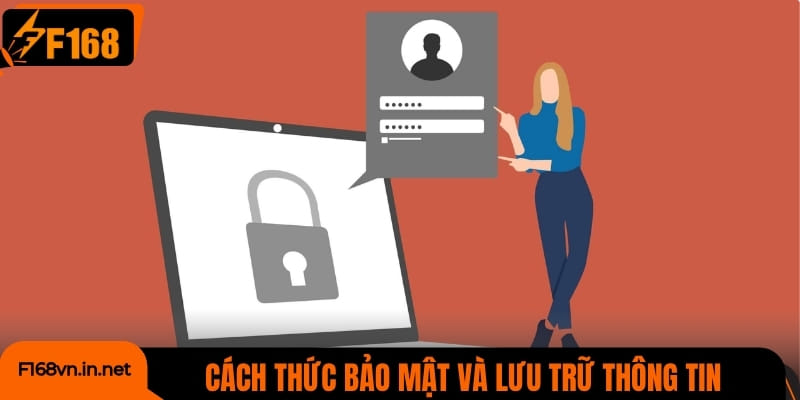 Cách thức bảo mật và lưu trữ thông tin tại nhà cái