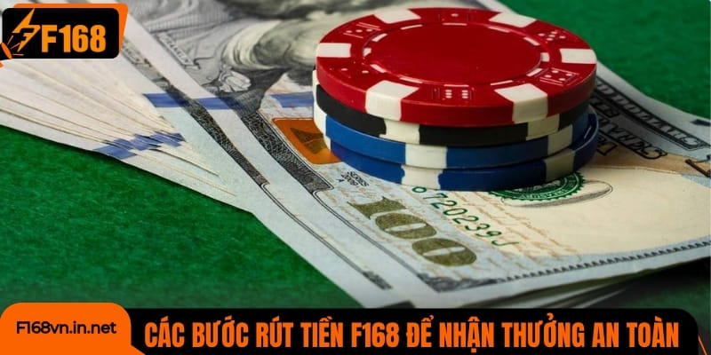 Các bước rút tiền F168 chuẩn nhất để nhận thưởng an toàn
