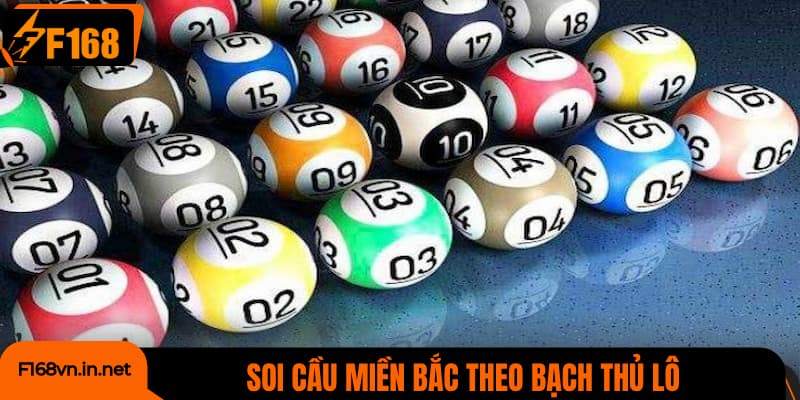 Soi cầu Miền Băc theo bạch thủ chuẩn xác
