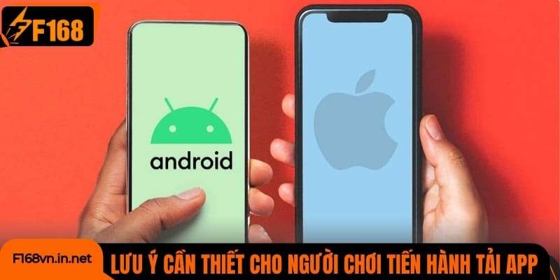 Lưu ý cần thiết cho những người chơi tiến hành tải app