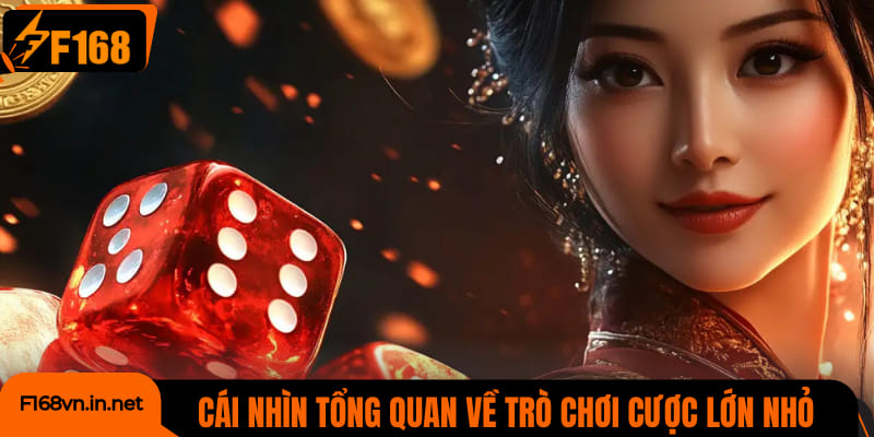 Cái nhìn tổng quan về trò chơi cược lớn nhỏ