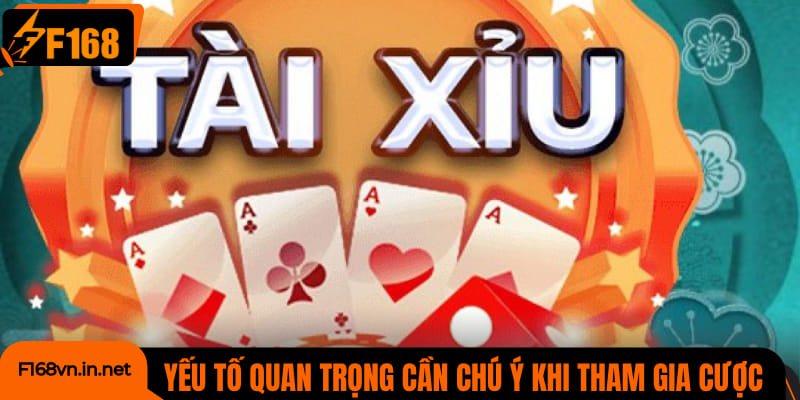 Yếu tố quan trọng bạn cần chú ý khi tham gia cược