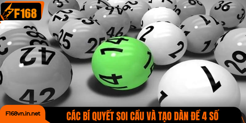 Các bí quyết soi cầu và tạo dàn đề 4 số