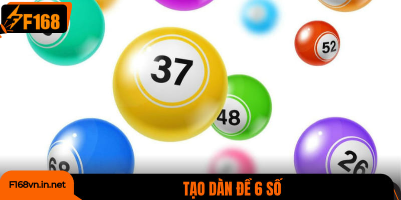 Tạo Dàn Đề 6 Số