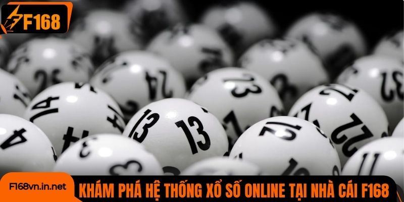 Khám phá hệ thống xổ số online tại nhà cái F168