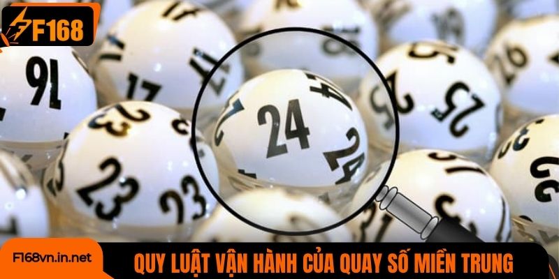 Quy luật vận hành của quay số miền Trung
