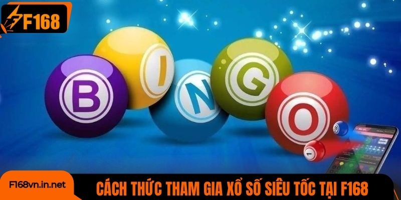 Cách thức tham gia cược xổ số siêu tốc tại nền tảng F168